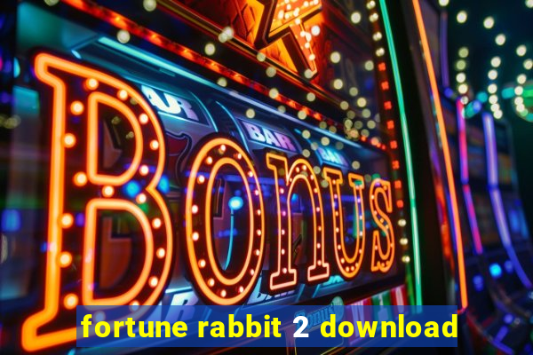 fortune rabbit 2 download